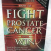 How To Fight Prostate Cancer and Win by Ron Gellatley 1998- The Nook Yamba Second Hand Books