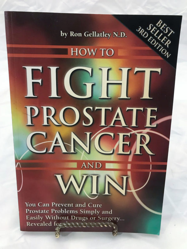 How To Fight Prostate Cancer and Win by Ron Gellatley 1998- The Nook Yamba Second Hand Books