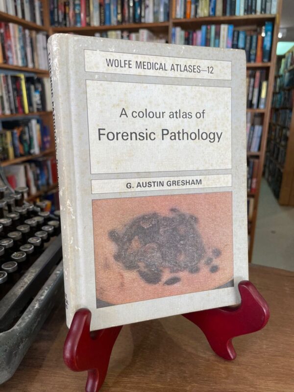 A Colour Atlas of Forensic Pathology - The Nook Yamba